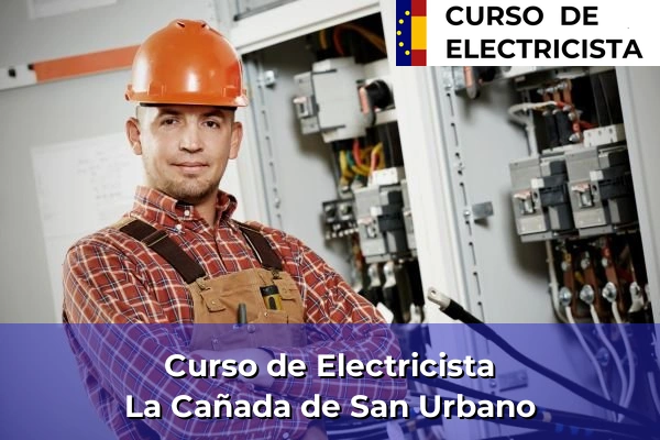 Curso de Electricista en La Cañada de San Urbano