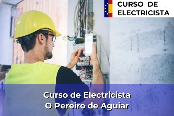 Curso de Electricista en O Pereiro de Aguiar