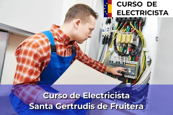 Curso de Electricista en Santa Gertrudis de Fruitera